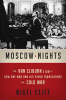 Moscow nights : the Van Cliburn story : how one man and his piano transformed the Cold War