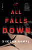 It all falls down : a novel