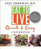 Eat to live quick & easy cookbook : 131 delicious, nutrient-rich recipes for fast and sustained weight loss, reversing disease, and lifelong health