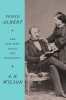 Prince Albert : the man who saved the monarchy