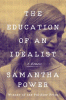 The education of an idealist : a memoir