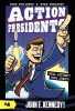 Action presidents. #4, John F. Kennedy!