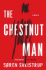 The chestnut man : a novel