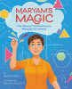 Maryam's magic : the story of mathematician Maryam Mirzakhani