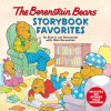 The Berenstain Bears storybook favorites