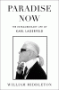 Paradise now : the extraordinary life of Karl Lagerfeld