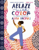 Ablaze with color : a story of painter Alma Thomas