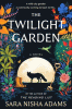 The twilight garden : a novel