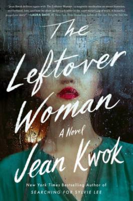 The Leftover Woman by Jean Kwok