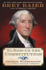 To rescue the Constitution : George Washington and the fragile American experiment