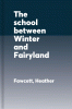 The school between Winter and Fairyland