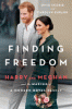 Finding freedom : Harry, Meghan, and the making of a modern royal family