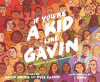If you're a kid like Gavin