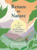 Return to nature : the new science of how natural landscapes restore us