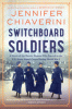 Switchboard soldiers : a novel of the heroic women...
