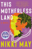 This Motherless Land by May, Nikki, Author