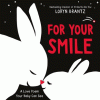 For your smile : a love poem your baby can see