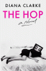 The Hop : a novel