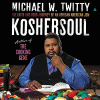 KosherSoul : the faith and food journey of an African American Jew