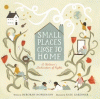 Small Places, Close to Home: A Child's Declaration of Rights: Inspired by the Universal Declaration of Human Rights
