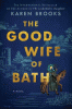 The good wife of Bath : a (mostly) true story