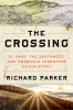 The crossing : El Paso, the Southwest, and America's forgotten origin story