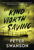 The kind worth saving : a novel