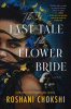 The last tale of the flower bride : a novel