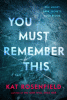 You must remember this : a novel
