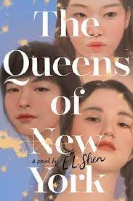 The Queens Of New York by E.L. Shen