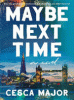 Maybe next time : a novel