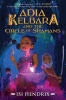 Adia Kelbara and the circle of shamans