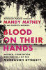Blood on their hands : murder, corruption, and the fall of the Murdaugh dynasty