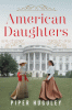 American daughters [sound recording] : a novel