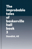 The Improbable Tales of Baskerville Hall Book 3: The Valley of Lies
