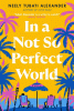 In a not so perfect world : a novel