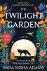 The twilight garden [text (large print)] : a novel