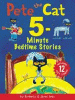 Pete the Cat: 5-Minute Bedtime Stories: 12 Bedtime Stories in 1 Book