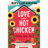Love and hot chicken : a delicious Southern novel
