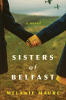 Sisters of Belfast : a novel
