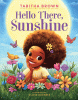 Hello there, sunshine