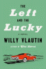 The left and the lucky : a novel