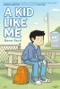 A kid like me : a graphic novel