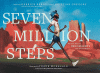 Seven million steps : the true story of Dick Gregory's run for the hungry