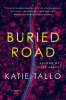 Buried road : a novel