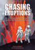 Chasing eruptions : how volcanologists Maurice and Katia Krafft helped save 60,000 lives - but lost their own