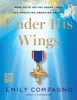 Under his wings : how faith on the front lines has protected American troops