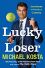 Lucky loser : adventures in tennis & comedy