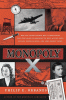 Monopoly X : how top-secret World War II operations used the game of Monopoly to help Allied POWs escape, conceal spies, and send secret codes