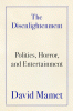 Disenlightment : politics, horror, and entertainment